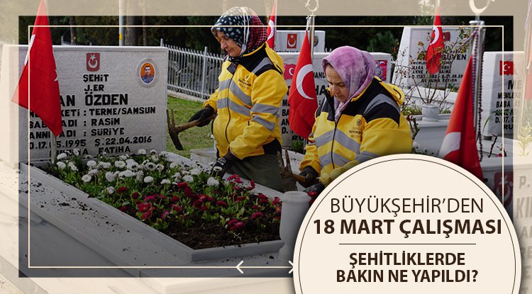 Samsun'da şehitliklere 18 Mart'a özel 1915 çiçek