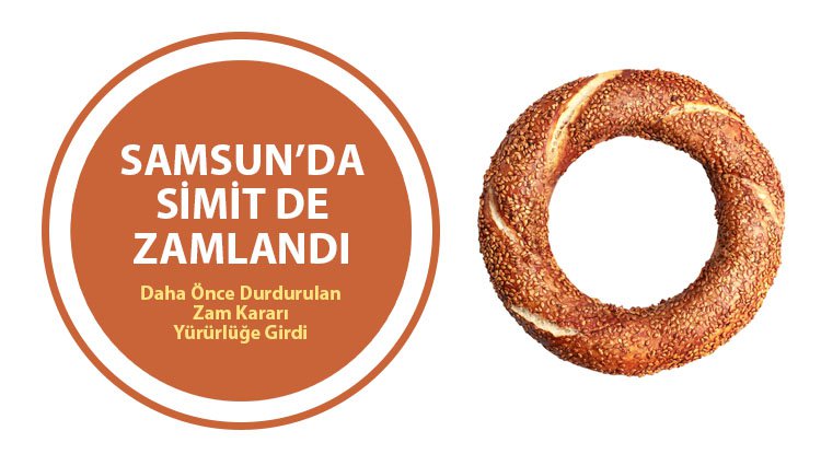 Samsun'da simite de zam geldi