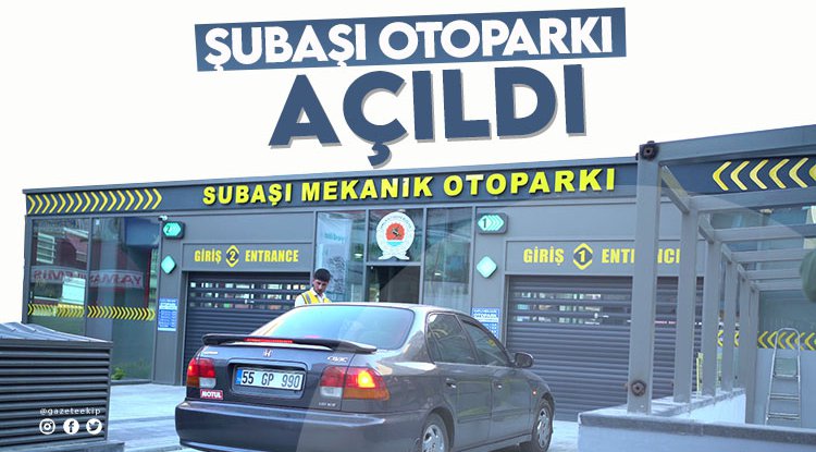 Samsun'da Subaşı Otoparkı açıldı