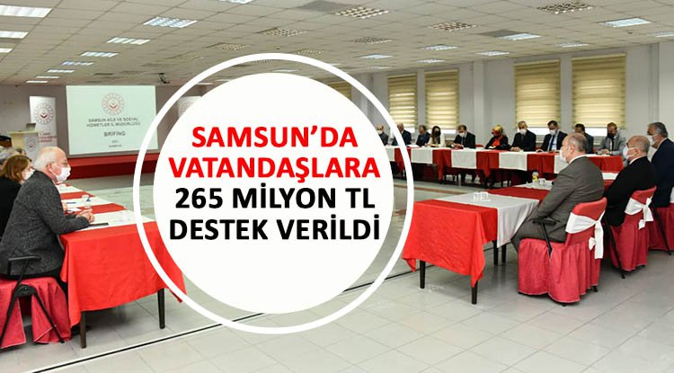 Samsun'da vatandaşlara 265 milyon TL destek