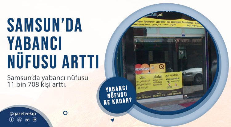 Samsun'da yabancı nüfusu arttı