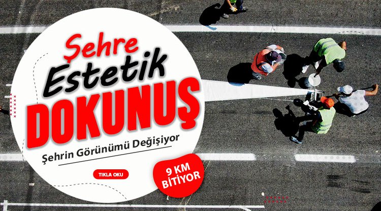 Samsun'da yollar yenilendikçe, şehrin görünümü değişiyor