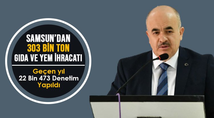 Samsun'dan 303 bin ton gıda ve yem ihracatı