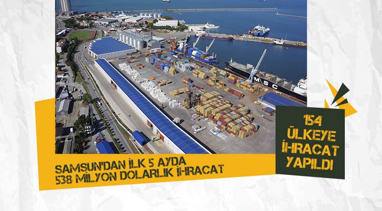 Samsun'dan ilk 5 ayda 538 milyon dolarlık ihracat