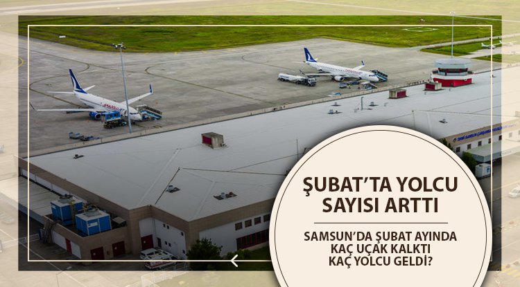 Samsun havaalanında yolcu sayısı arttı