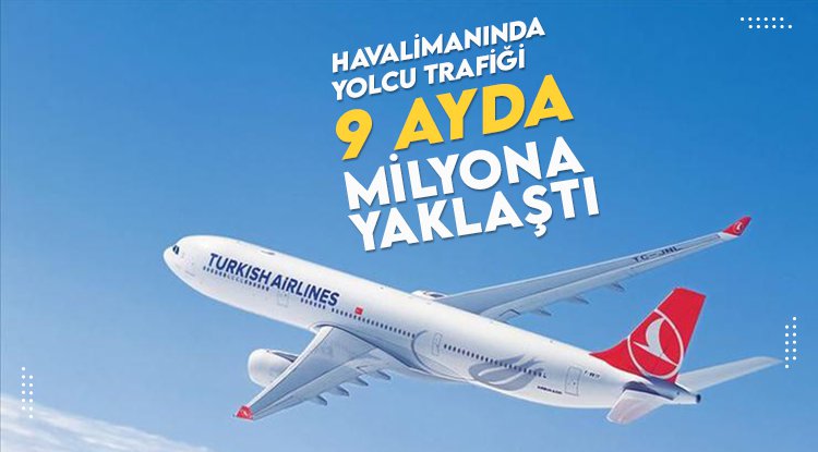 Samsun Havalimanı 9 ayda 940 bin kişiye hizmet verdi