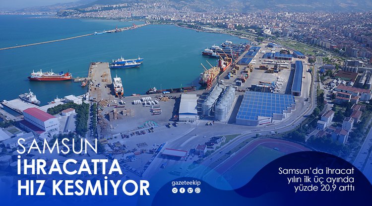 Samsun ihracatta hız kesmiyor