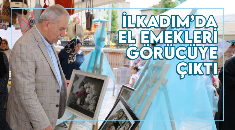 Samsun İlkadım'da el emekleri görücüye çıktı