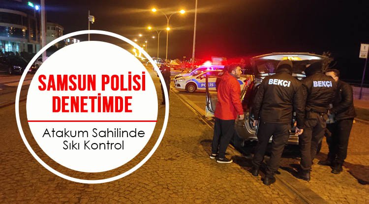 Samsun polisi denetimde