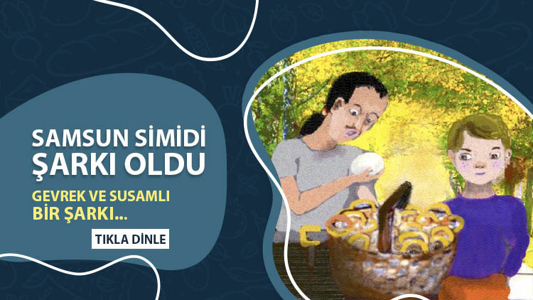 Samsun Simidi şarkı ve hikaye oldu