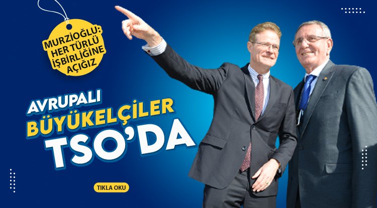 Samsun TSO büyükelçileri ağırladı