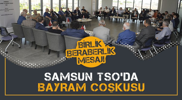 Samsun TSO’da bayram coşkusu