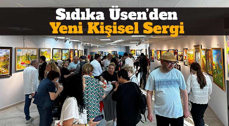 Samsunlu Sıdıka Üsen eserlerini sanatseverlerle buluşturdu