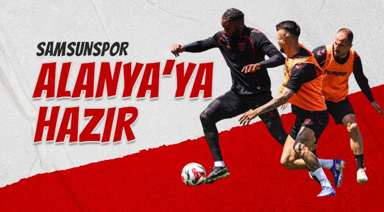 Samsunspor Alanya'ya Yolcusu
