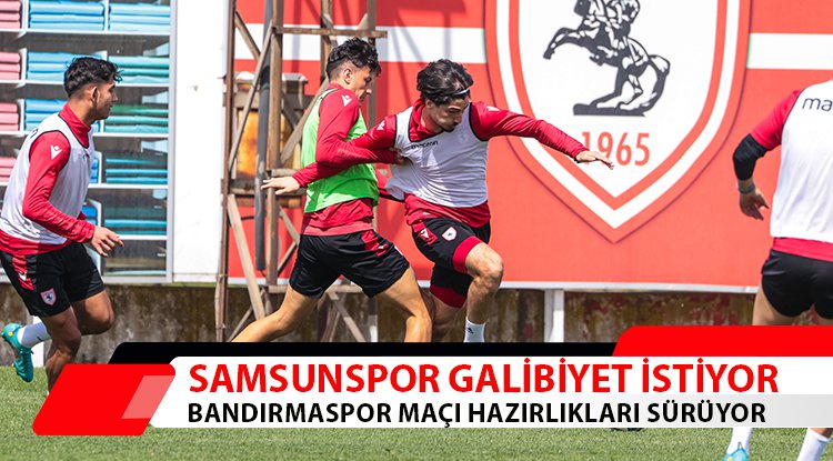 Samsunspor Bandırma'yı gözüne kestirdi