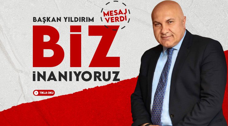 Samsunspor Başkanı Yıldırım'dan mesaj var