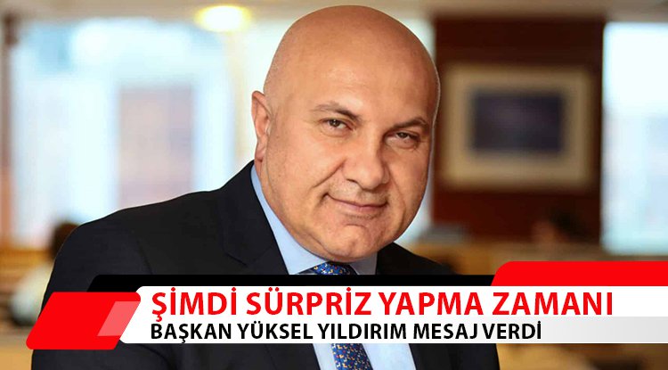 Samsunspor Başkanı Yıldırım'dan 'sürpriz' mesaj