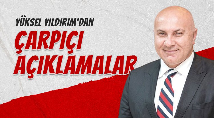 Samsunspor Başkanı Yüksel Yıldırım'dan Çarpıcı Açıklamalar