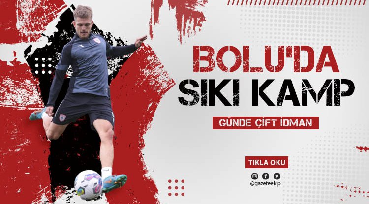 Samsunspor Bolu'da sıkı çalışıyor