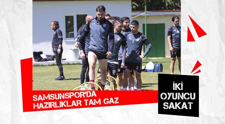 Samsunspor'da hazırlıklar tam gaz