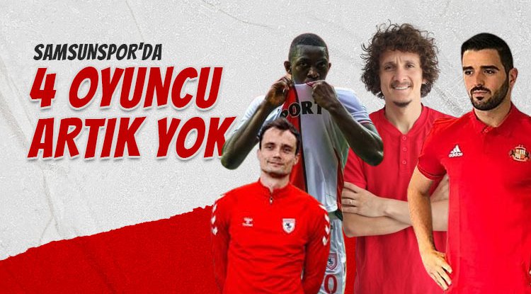 Samsunspor'da 4 isimle yollar ayrıldı