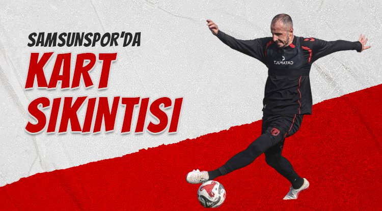 Samsunspor'da 'Kart' Sıkıntısı: 7 Oyuncu Sınırda