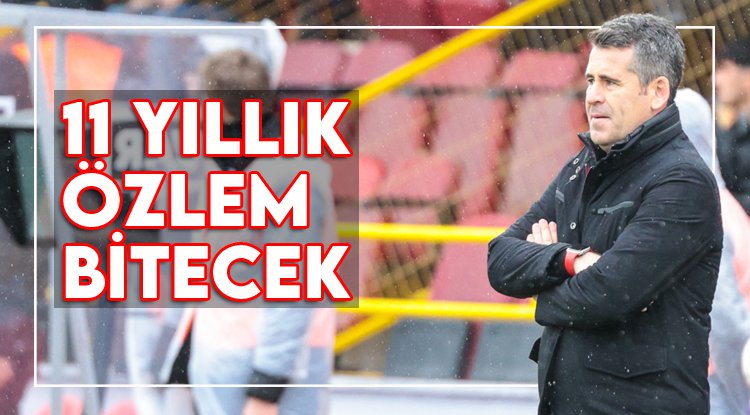 Samsunspor'da 11 yıllık özlem bitecek