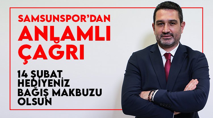 Samsunspor'dan anlamlı çağrı