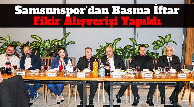 Samsunspor'dan basına iftar
