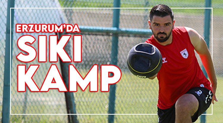 Samsunspor'dan Erzurum'da sıkı hazırlık