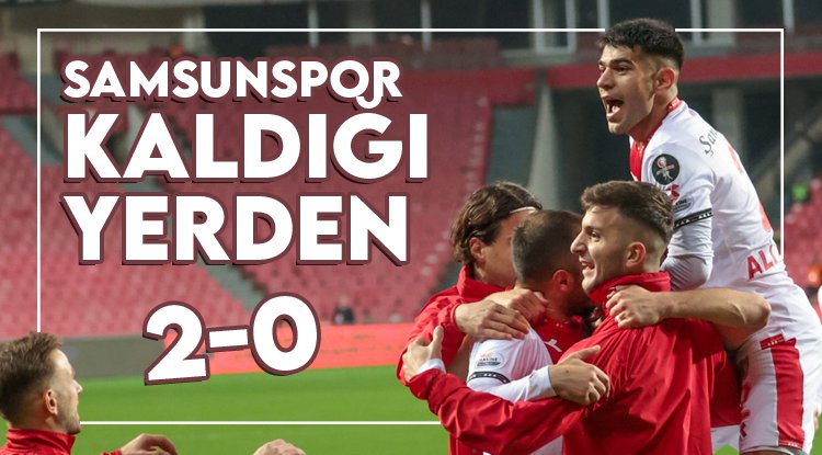 Samsunspor dolu dizgin: Çaykur Rizespor engelini de aştı