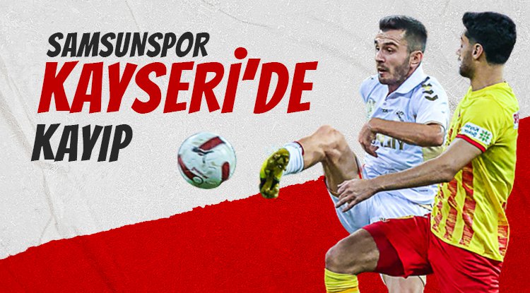 Samsunspor Kayseri'de tat vermedi