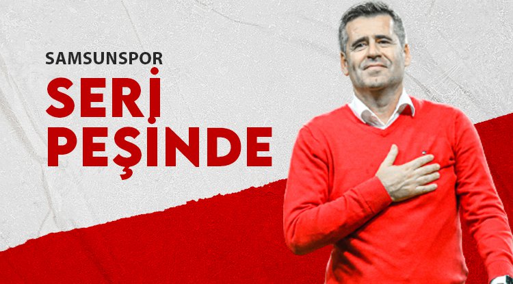 Samsunspor seri peşinde