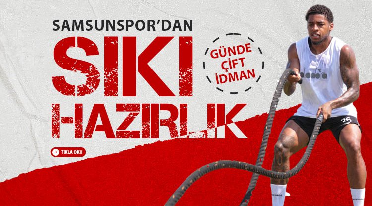 Samsunspor sezona sıkı hazırlanıyor