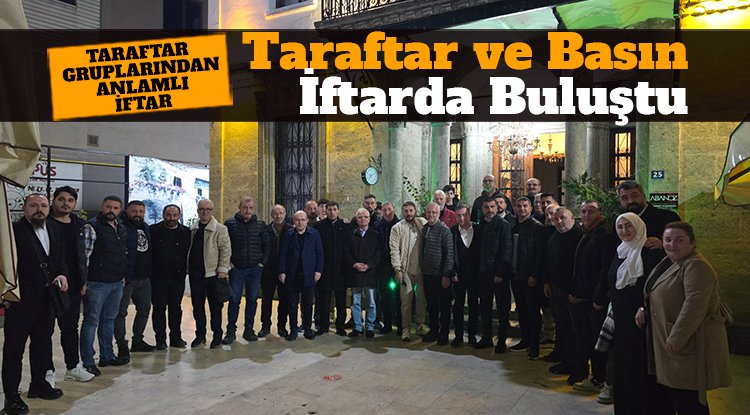Samsunspor Taraftar Gruplarından gazetecilere iftar
