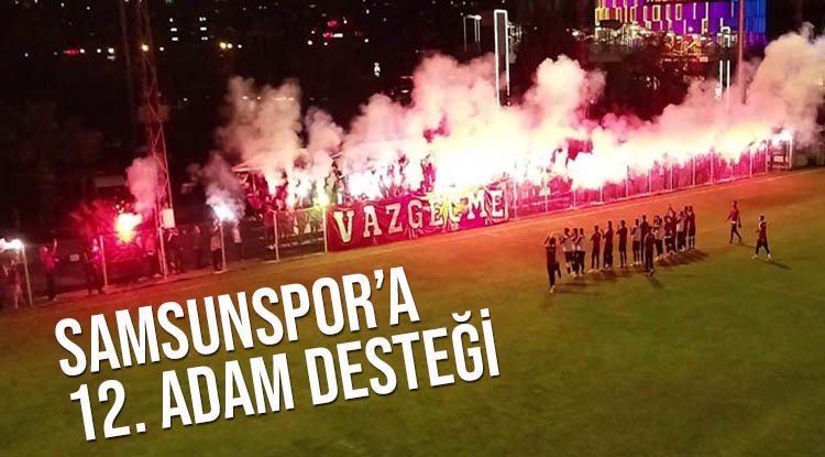 Samsunspor taraftarından takıma destek