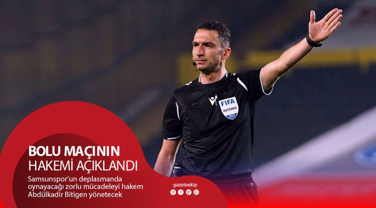 Bolu maçının hakemi açıklandı... Samsunspor'dan hakem tepkisi...