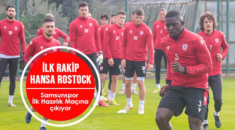 Samsunspor'un ilk rakibi Hansa Rostock