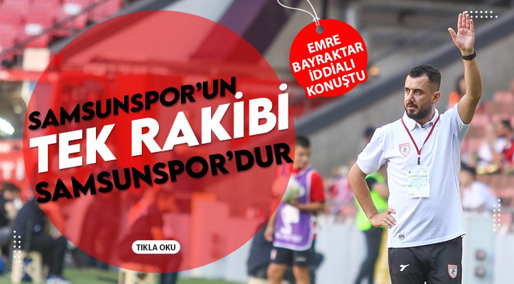 Samsunspor'un rakibi sadece Samsunspor'dur