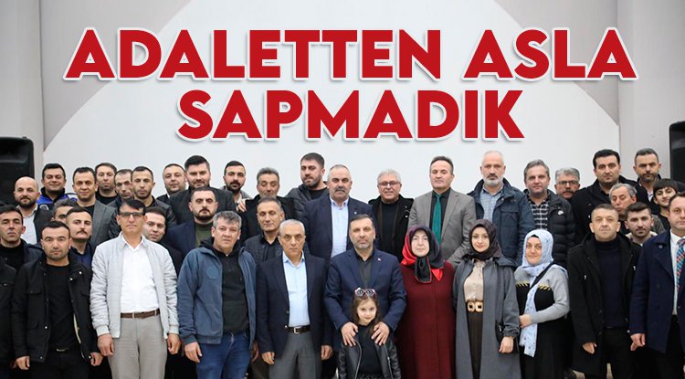 Sarıcaoğlu: Adaletten asla sapmadık
