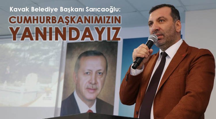 Sarıcaoğlu: Liderimizin yanındayız