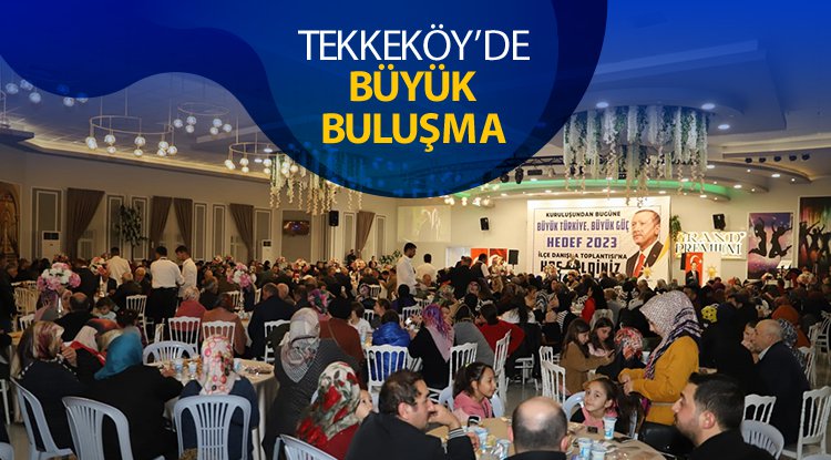 Tekkeköy'de büyük kucaklaşma