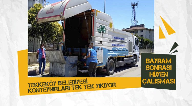 Tekkeköy'de konteynırlar tek tek yıkanıyor