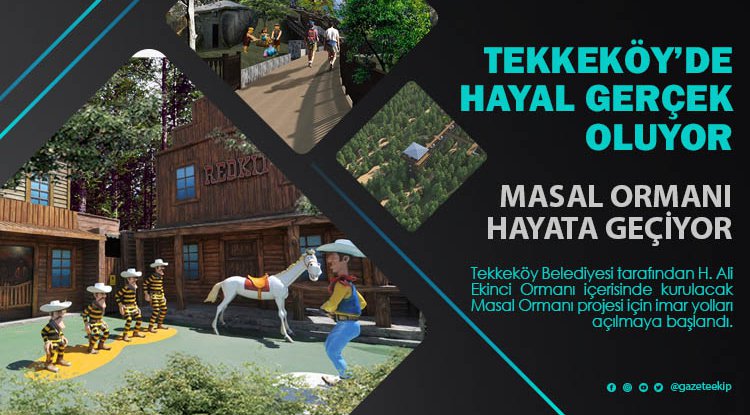 Tekkeköy'de Masal Ormanı projesine ilk kazma vuruldu