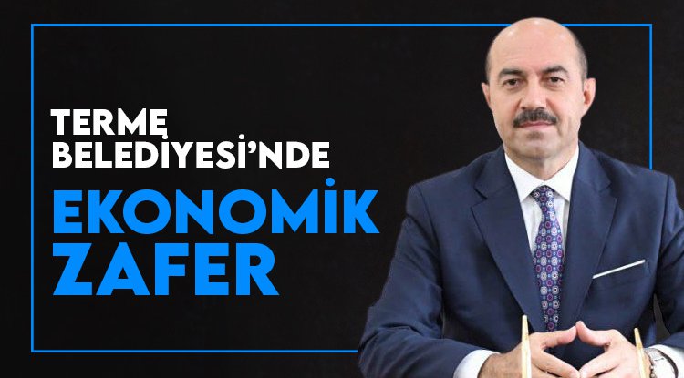 Terme Belediyesi'nde Ekonomik Zafer