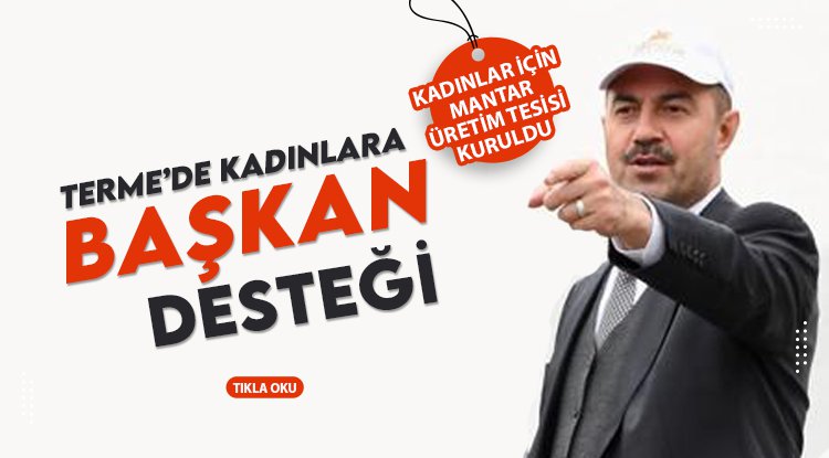 Terme Belediyesi'nden kadınlara büyük destek