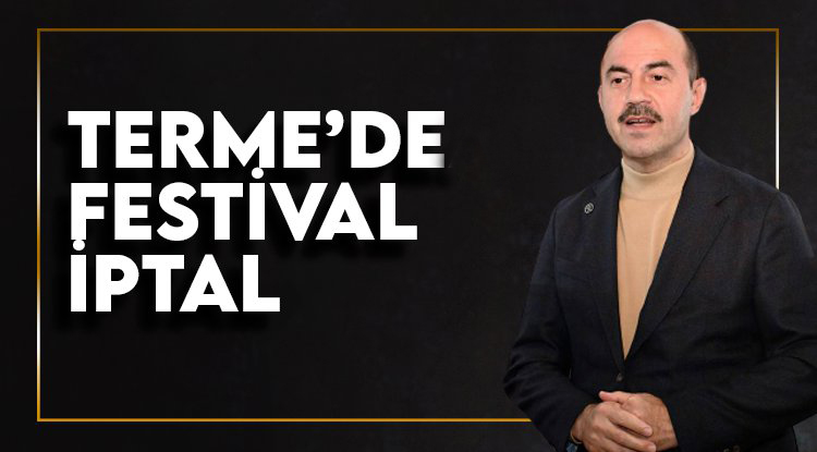 Terme'de festival iptal edildi