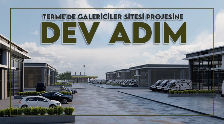 Terme'de Galericiler Sitesi Projesine Dev Adım