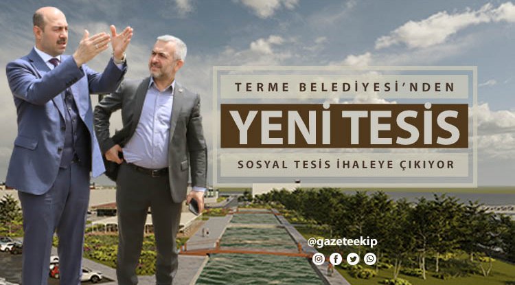 Terme'nin yeni sosyal tesisi ihaleye çıkıyor