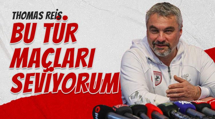 Thomas Reis: Bu tür maçları seviyorum